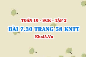 Bài 7.30 trang 58 Toán 10 Kết nối tri thức Tập 2